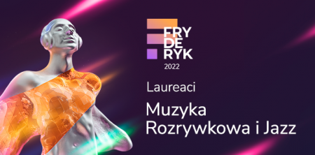 Laureaci Fryderyków 2022 – Muzyka Rozrywkowa i Jazz